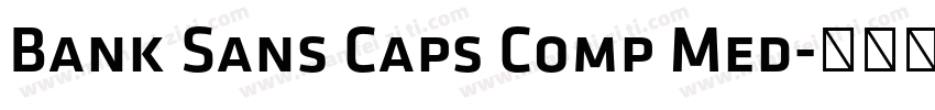 Bank Sans Caps Comp Med字体转换